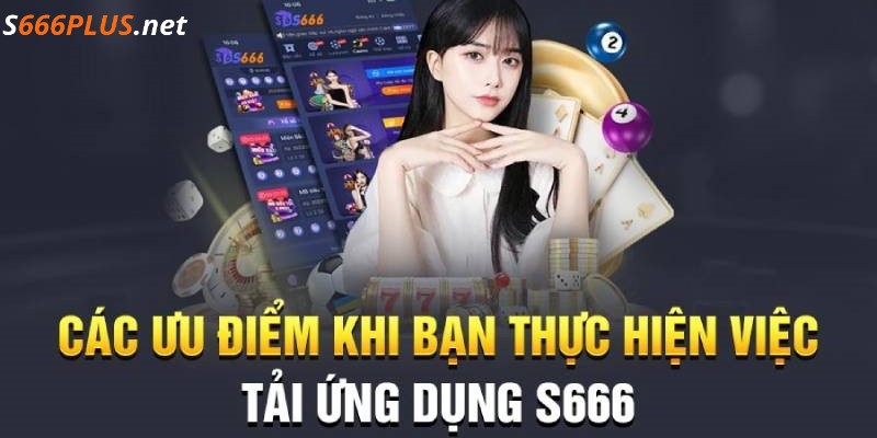 Tải App S666 Hướng Dẫn Cách Tải App