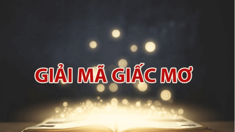 Giải Mã Giấc Mơ Số Đề Bí Mật Ẩn Sau